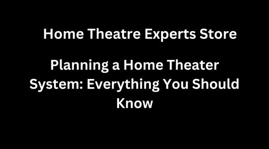 Planning a Home Theater System