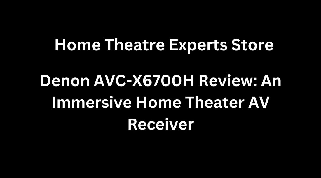 Denon AVC-X6700H Review