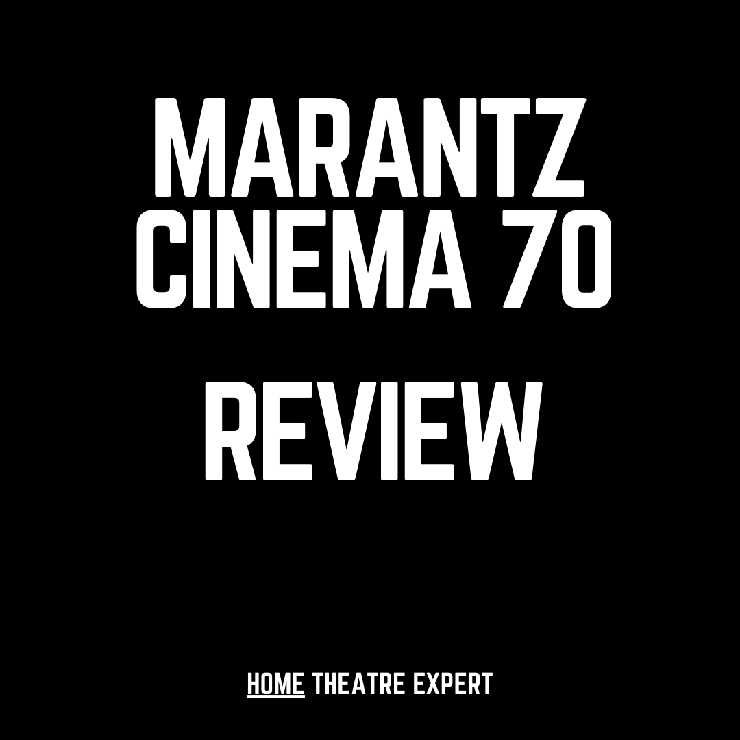 Marantz Cinema 70 Review: Elevating Home Entertainment to Extraordinary Heights