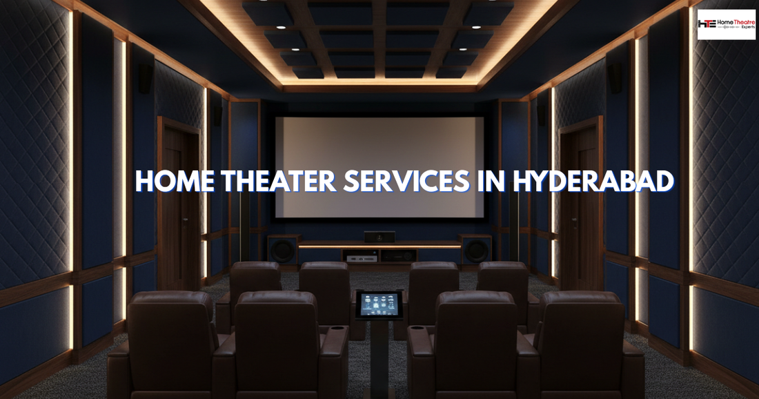 Home Theater Services in Hyderabad: Premium Home Cinema Design, Installation &amp; Complete Setup